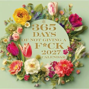 365 Days of Not Giving A F*ck Calendar 2027