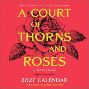 A Court of Thorns and Roses Calendar 2027
