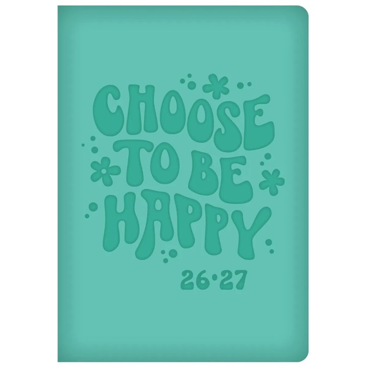 Choose To Be Happy Academic A5 Diary 2026 - 2027
