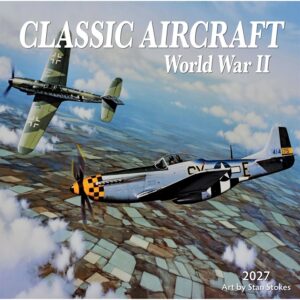Classic Aircraft WWII Calendar 2027