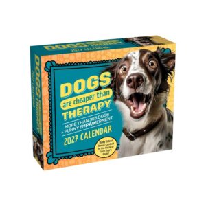 Dogs Are Cheaper Than Therapy Desk Calendar 2027