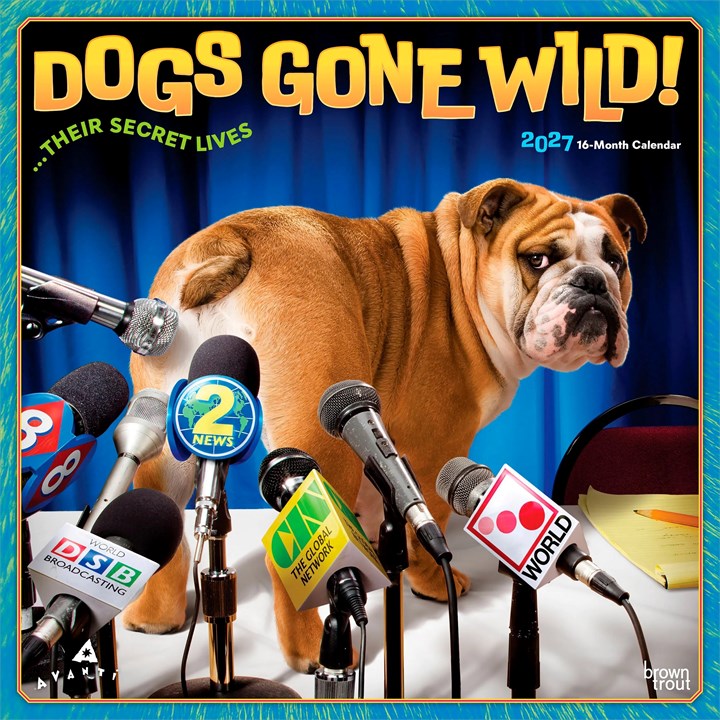 Dogs Gone Wild Calendar 2027