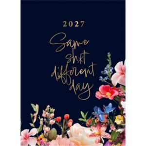 Same Sh*t Different Day A6 Diary 2027