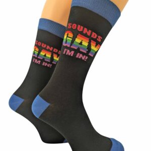 Sounds Gay I'm In Socks - Size 7 - 11