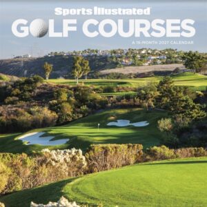 Sports Illustrated Golf Courses Calendar 2027