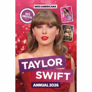 Taylor Swift 100% Unofficial Annual 2026