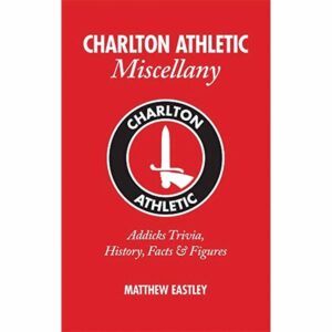 Charlton Athletic FC Miscellany Book