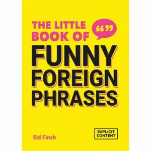 Little Book of Funny Foreign Phrases
