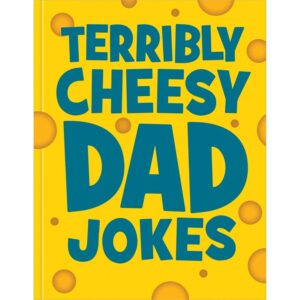 Terribly Cheesy Dad Jokes Book